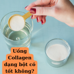 Uống Collagen dạng bột có tốt không? Cần lưu ý những gì?