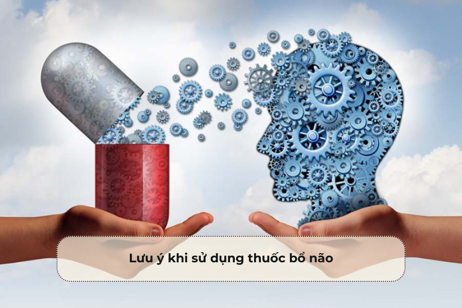 Lưu ý khi sử dụng thuốc bổ não