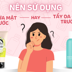 Tẩy tế bào chết trước hay sữa rửa mặt trước