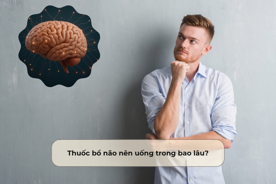 Thuốc bổ não nên uống trong bao lâu